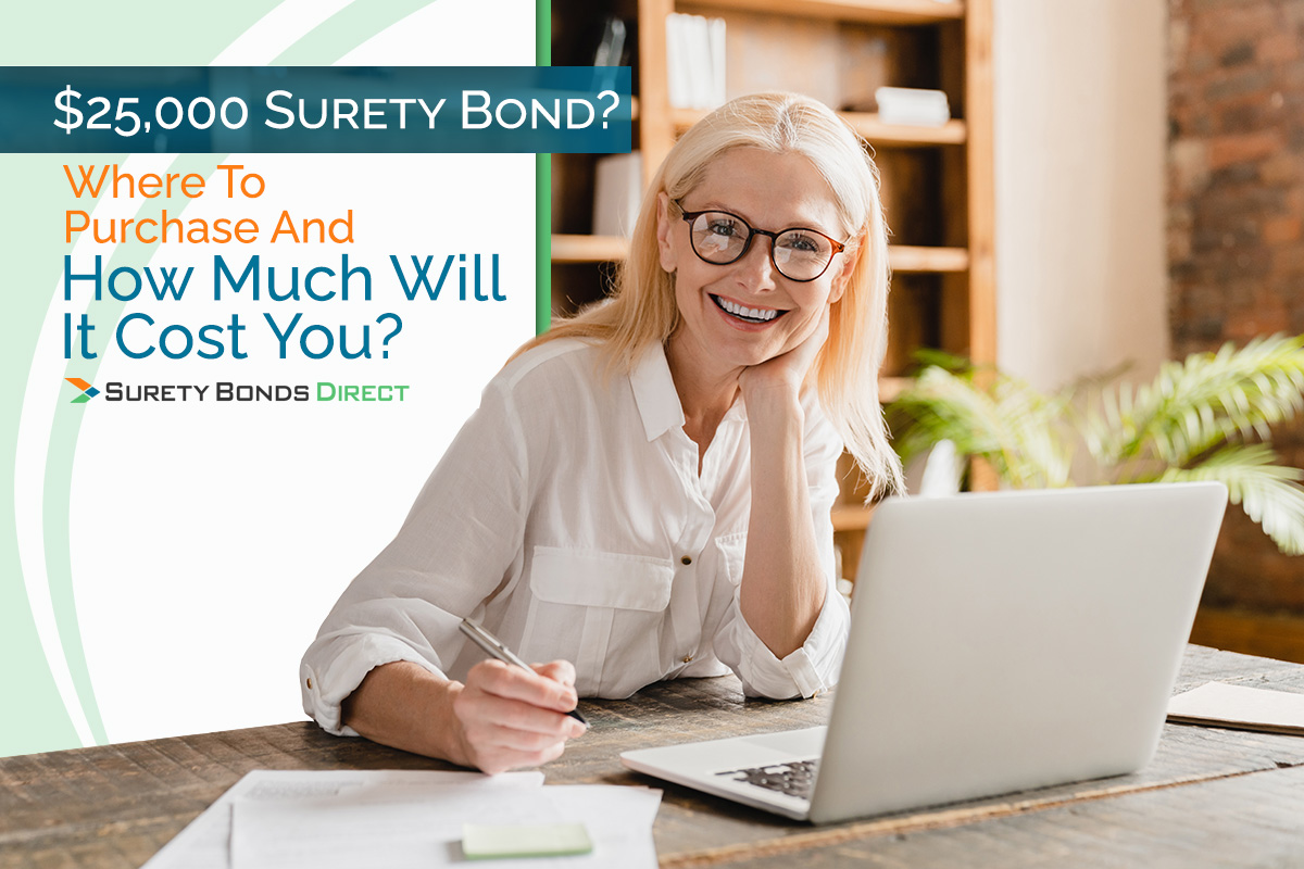 What is a 25000 bond? Here's what you really need to know about this specific bond.